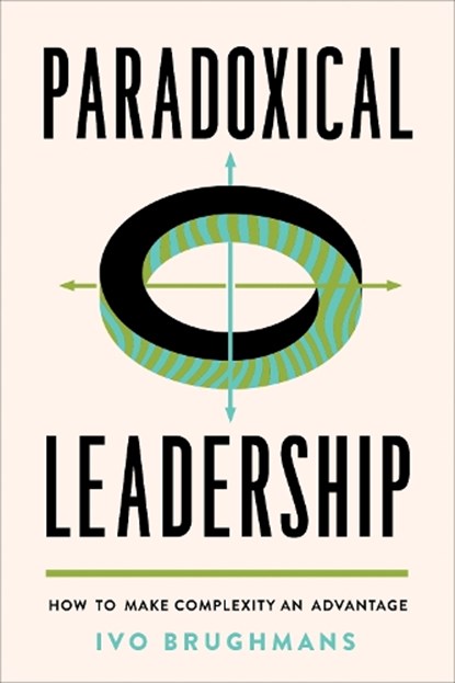 Paradoxical Leadership, Ivo Brughmans - Gebonden - 9781487507633