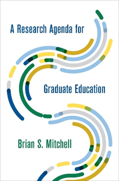 A Research Agenda for Graduate Education, Brian S. Mitchell - Gebonden - 9781487508616