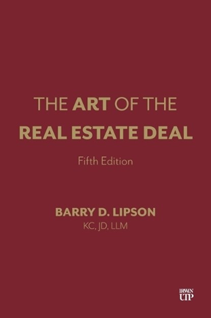 The Art of the Real Estate Deal, Fifth Edition, Barry Lipson - Paperback - 9781487509958