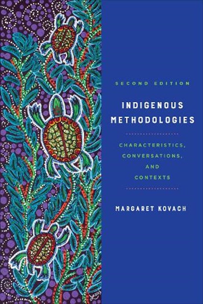 Indigenous Methodologies, Margaret Kovach - Paperback - 9781487525644
