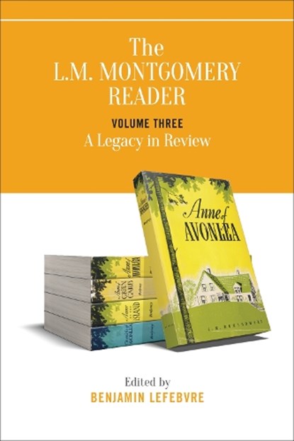 The L.M. Montgomery Reader, Benjamin Lefebvre - Paperback - 9781487526047