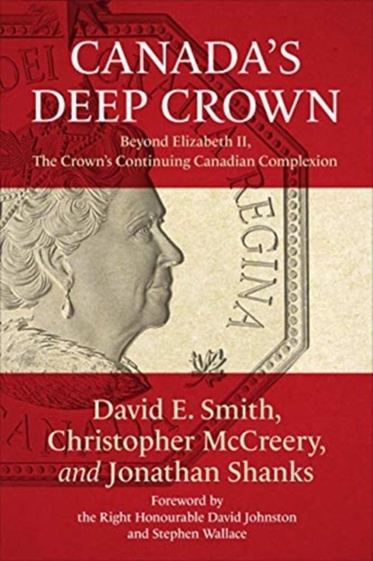 Canada's Deep Crown, David E. Smith ; Christopher McCreery ; Jonathan Shanks - Paperback - 9781487540760