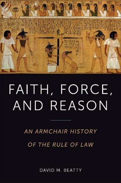 Faith, Force, and Reason, David Beatty - Paperback - 9781487540821