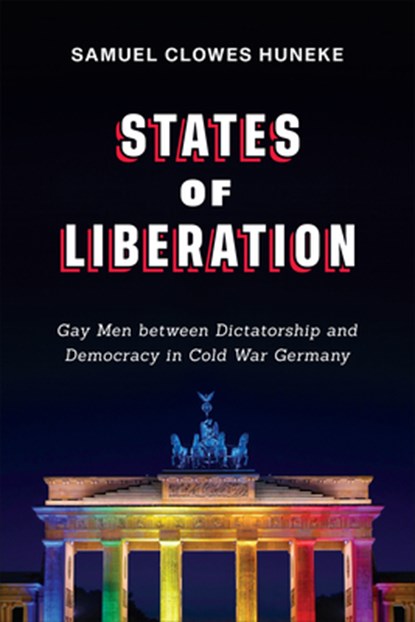 States of Liberation, Samuel Clowes Huneke - Paperback - 9781487542146