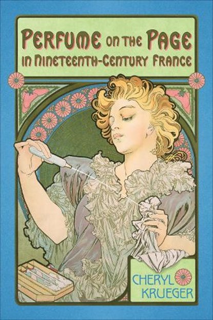 Perfume on the Page in Nineteenth-Century France, Cheryl Krueger - Gebonden - 9781487546557