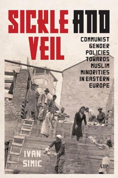 Sickle and Veil, Ivan Simic - Gebonden - 9781487546922