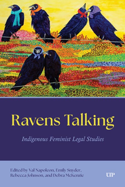 Ravens Talking, Rebecca Johnson ; Debra McKenzie ; Dr. Val Napoleon ; Emily Snyder - Paperback - 9781487551476