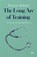 The Long Arc of Training, Dorene Balmer - Paperback - 9781487565596