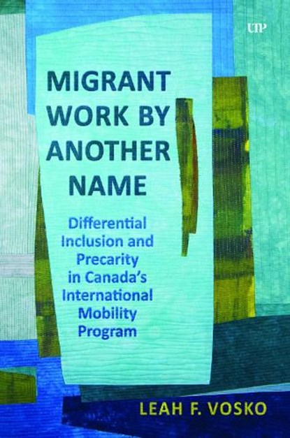 Migrant Work by Another Name, Leah Faith Vosko - Gebonden - 9781487566074