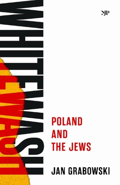 Whitewash: Poland and the Jews, Jan Grabowski - Paperback - 9781487566838