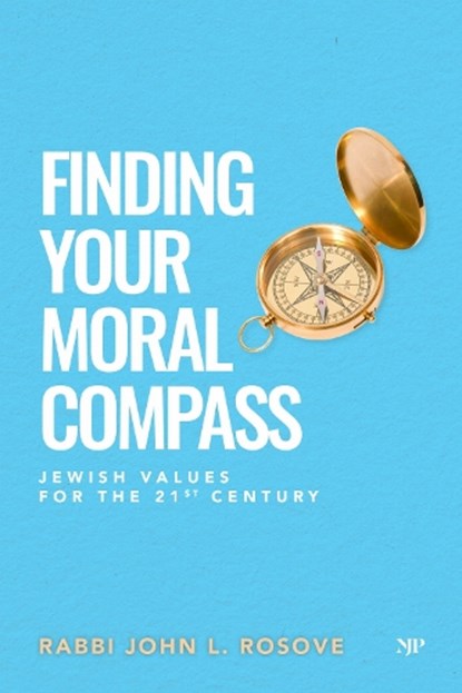 Finding Your Moral Compass, John L. Rosove - Paperback - 9781487569273