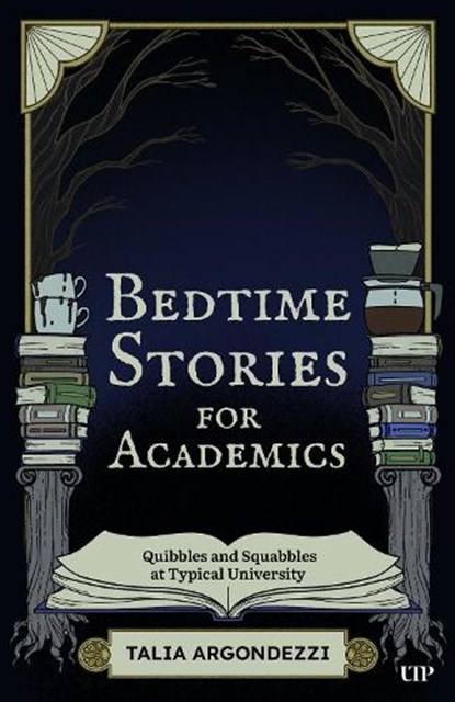 Bedtime Stories for Academics, Talia Argondezzi - Paperback - 9781487571023