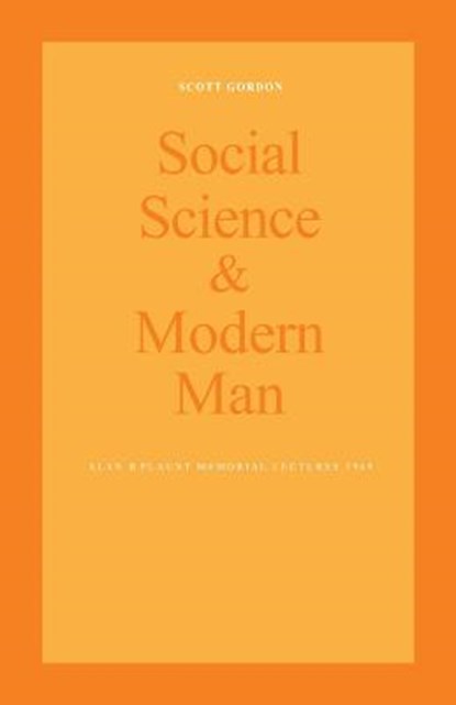 Social Science and Modern Man, Scott Gordon - Paperback - 9781487599089