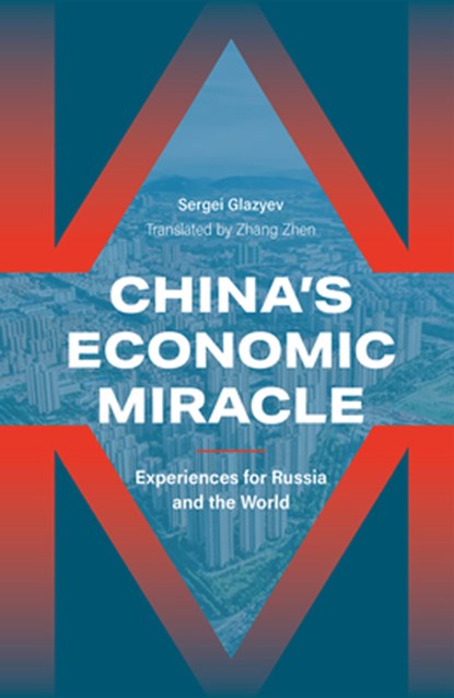 Glazyev, S: China's Economic Miracle, Sergei Glazyev - Gebonden - 9781487812171