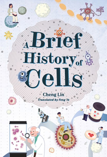A Brief History of Cells, Lin Cheng - Gebonden - 9781487813017