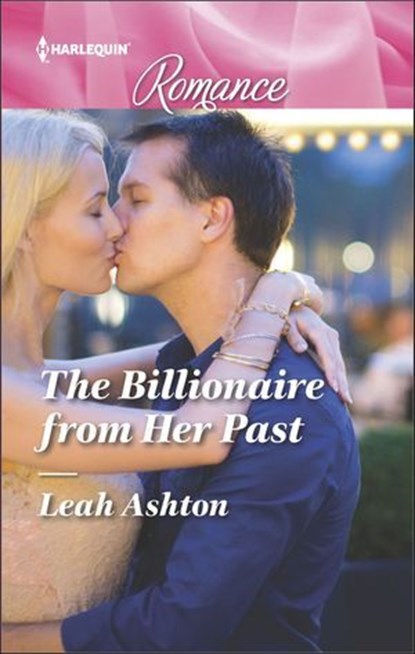 The Billionaire from Her Past, Leah Ashton - Ebook - 9781488003233