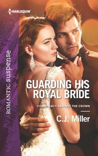 Guarding His Royal Bride, C.J. Miller - Ebook - 9781488004834