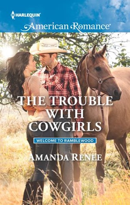 The Trouble with Cowgirls, Amanda Renee - Ebook - 9781488006234