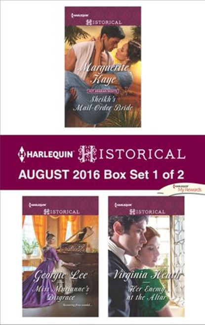 Harlequin Historical August 2016 - Box Set 1 of 2, Marguerite Kaye ; Georgie Lee ; Virginia Heath - Ebook - 9781488006340