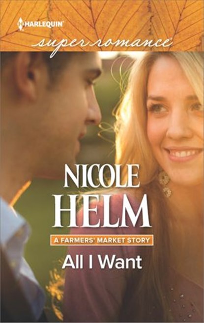 All I Want, Nicole Helm - Ebook - 9781488006807