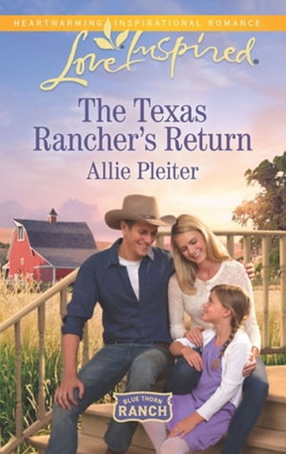 The Texas Rancher's Return, Allie Pleiter - Ebook - 9781488007040