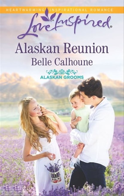 Alaskan Reunion, Belle Calhoune - Ebook - 9781488007132