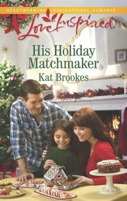 His Holiday Matchmaker, Kat Brookes - Ebook - 9781488007613
