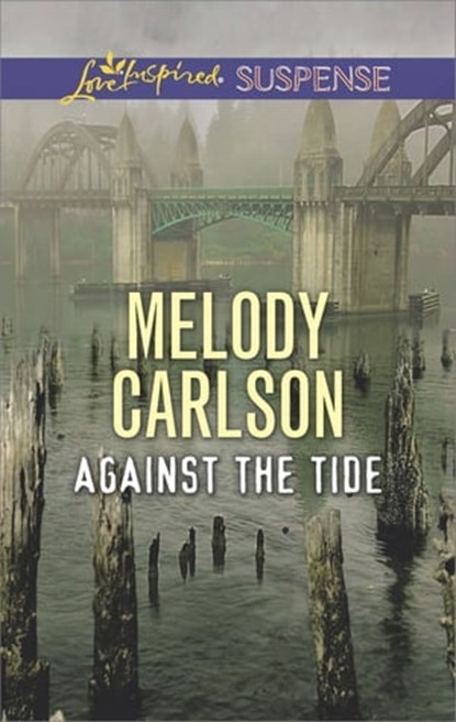 Against the Tide, Melody Carlson - Ebook - 9781488008658