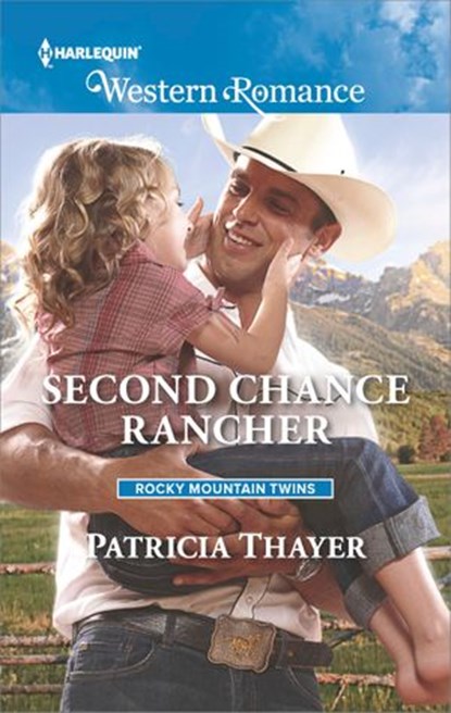 Second Chance Rancher, Patricia Thayer - Ebook - 9781488010330