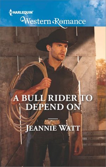 A Bull Rider to Depend On, Jeannie Watt - Ebook - 9781488010729
