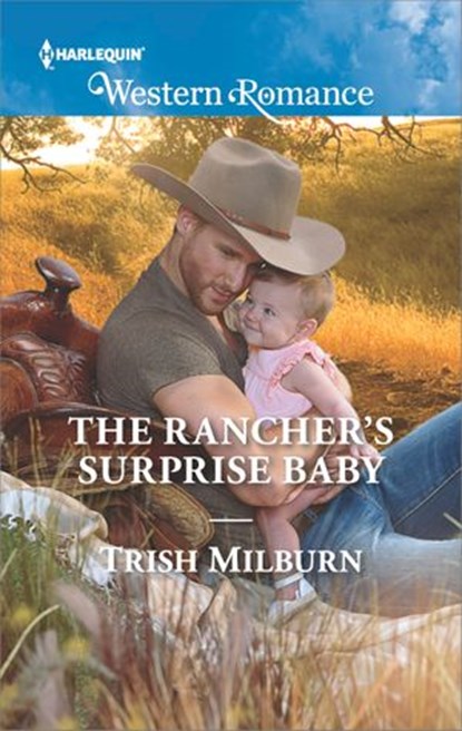 The Rancher's Surprise Baby, Trish Milburn - Ebook - 9781488010781