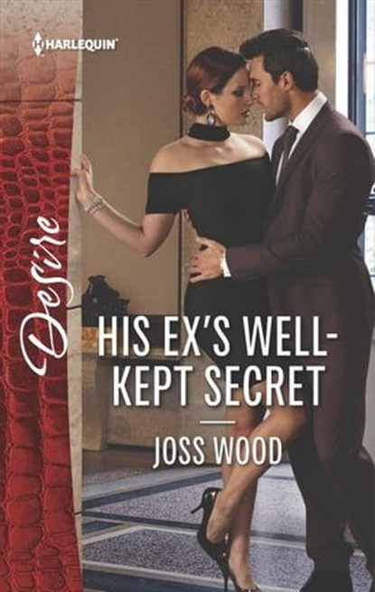 His Ex's Well-Kept Secret, Joss Wood - Ebook - 9781488011542