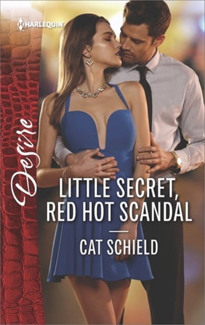 Little Secret, Red Hot Scandal, Cat Schield - Ebook - 9781488011597