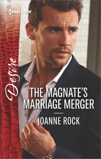 The Magnate's Marriage Merger, Joanne Rock - Ebook - 9781488011610