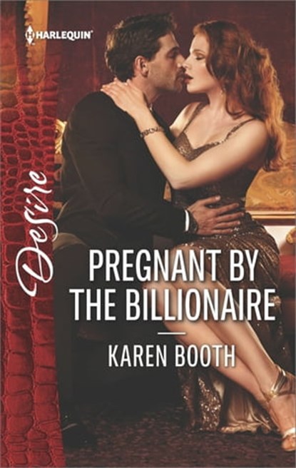 Pregnant by the Billionaire, Karen Booth - Ebook - 9781488011726