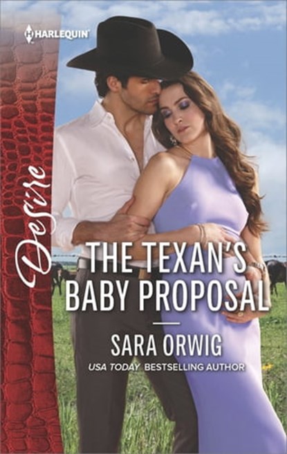 The Texan's Baby Proposal, Sara Orwig - Ebook - 9781488011771