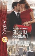 Little Secrets: Secretly Pregnant | Andrea Laurence | 