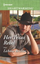 Her Texas Rebel | LeAnne Bristow | 