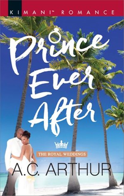 Prince Ever After, A.C. Arthur - Ebook - 9781488013690