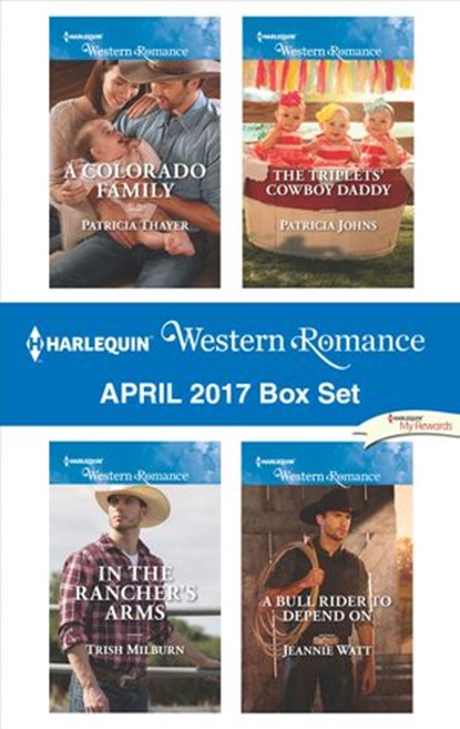 Harlequin Western Romance April 2017 Box Set, Patricia Thayer ; Trish Milburn ; Patricia Johns ; Jeannie Watt - Ebook - 9781488013874