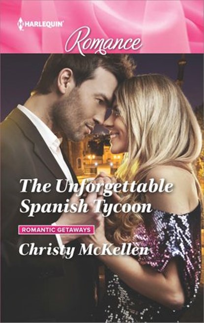The Unforgettable Spanish Tycoon, Christy McKellen - Ebook - 9781488015106