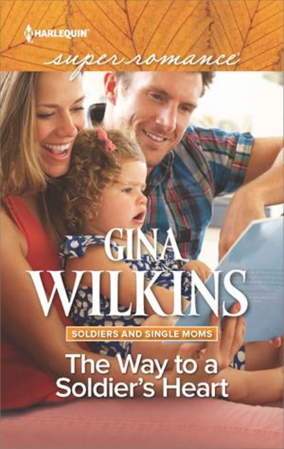 The Way to a Soldier's Heart, Gina Wilkins - Ebook - 9781488017261