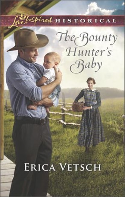 The Bounty Hunter's Baby, Erica Vetsch - Ebook - 9781488017483