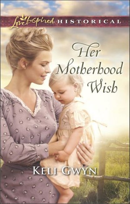 Her Motherhood Wish, Keli Gwyn - Ebook - 9781488017537