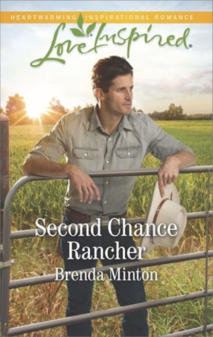 Second Chance Rancher, Brenda Minton - Ebook - 9781488018589