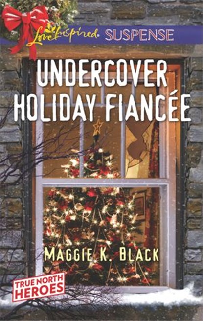 Undercover Holiday Fiancée, Maggie K. Black - Ebook - 9781488019654