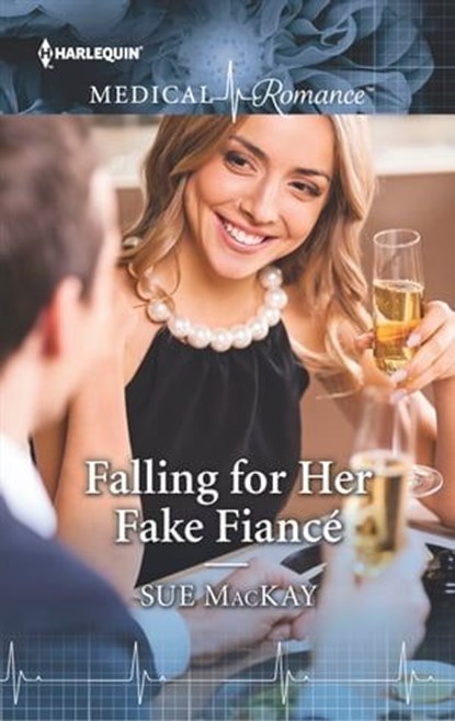 Falling for Her Fake Fiancé, Sue MacKay - Ebook - 9781488020803
