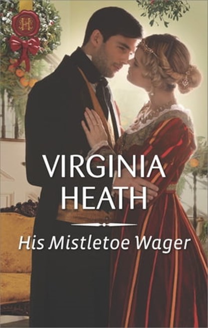 His Mistletoe Wager, Virginia Heath - Ebook - 9781488021770