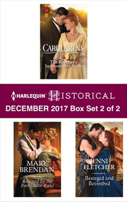 Harlequin Historical December 2017 - Box Set 2 of 2, Carol Arens ; Mary Brendan ; Jenni Fletcher - Ebook - 9781488021961