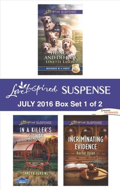 Harlequin Love Inspired Suspense July 2016 - Box Set 1 of 2, Lynette Eason ; Sandra Robbins ; Rachel Dylan - Ebook - 9781488022258